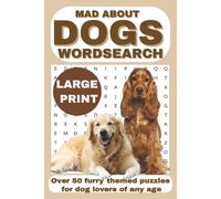 Mad About Dogs Wordsearch Book: A relaxing dog themed wordsearch book for all ages