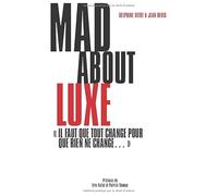 MAD about Luxe: "Il faut que tout change pour que rien ne change ..."