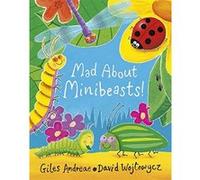 Mad About Minibeasts ! Giles Andreae Giles Andreae - David Wojtowycz (Auteur)
