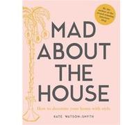 Mad about the House by Kate WatsonSmyth Inconnu (Auteur)