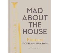 Mad About the House Planner: Your Home, Your Story