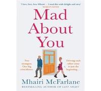 Mhairi McFarlane – Mad About You – Roman – Broché