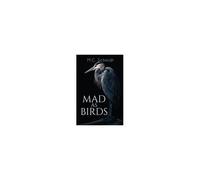 Mad As Birds