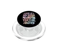 Mad At My Sister She Lives Too Far Away PopSockets PopGrip pour MagSafe