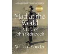 Mad at the World: A Life of John Steinbeck