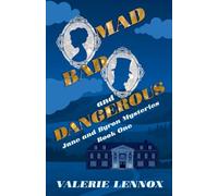 Mad, Bad, and Dangerous