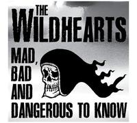 Mad Bad And Dangerous To Know