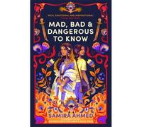 Mad, Bad & Dangerous To Know