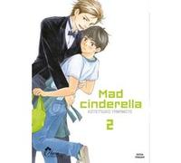 Mad Cinderella - Tome 02 Kotetsuko Yamamoto (Auteur), Kotetsuko Yamamoto (Illustration), Kotetsuko Yamamoto (Scénario)