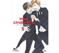Mad Cinderella - Tome 05 - Livre (Manga) - Yaoi - Hana Collection