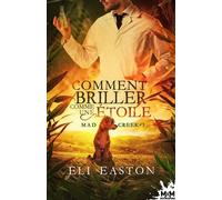 Mad Creek - Tome 3 - Comment Briller Comme Une Étoile