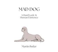 Mad Dog: A different reality