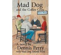Mad Dog And The Coffee Crew