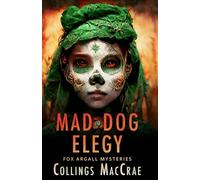 Mad Dog Elegy