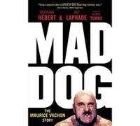 Mad Dog: The Maurice Vachon Story - [Version Originale] Inconnu (Auteur)