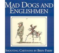 Mad Dogs and Englishmen