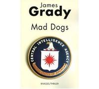 Mad Dogs James Grady (Auteur), François Guérif (Collection dirigée par), Jean Esch (Traduction)