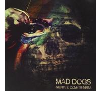 Mad Dogs - Niente E' Come Sembra [Import]