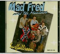 Mad Fred And The Maniacs - Surfballroom (CD)