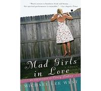 Mad Girls In Love Michael Lee West (Auteur)