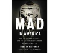 Mad In America Revised by Robert Whitaker Robert Whitaker (Auteur)