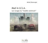 Mad in usa: Les ravages du "modèle américain"