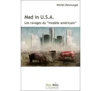 Mad in usa Les ravages du "modèle américain" - Michel Desmurget - Max Milo - broché - Essai
