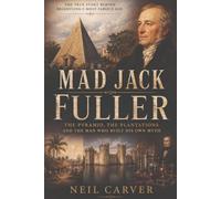 Mad Jack Fuller: The Pyramid, The Plantations and the Man Who Built His Own Myth
