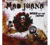 Mad Juana - Bruja on The Corner [Import]