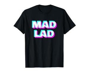 Mad Lad T-Shirt