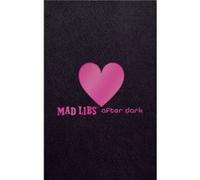 Mad Libs After Dark by Mad Libs Inconnu (Auteur)