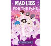 MAD LIBS: FOR THE FANS: BTS EDITION
