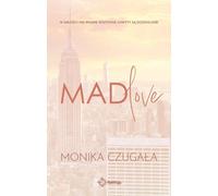 Mad love - Monika Czugała (Littérature, Société en polonais)