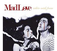 Mad Love - White With Foam