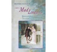 Mad Loves: Women And Music In Offenbach'S Les Contes D'Hoffmann (Princeton Studies In Opera) (Paperback) Heather Hadlock, (Auteur)