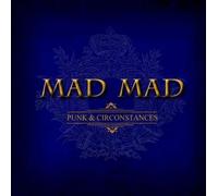 Mad Mad - Punk & Circonstances