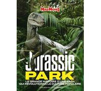Mad Movies HS n°85 : Jurassic Park Redux: La grande histoire d'une saga qui révolutionna la culture populaire