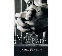 Mad Or Bad?