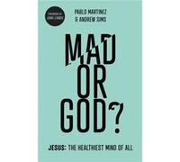 Mad or God by Professor Andrew Sims Inconnu (Auteur)