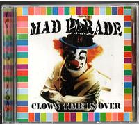 Mad Parade - Clown Time is Over