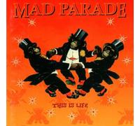 Mad Parade - This is Life [Import]