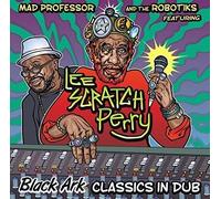 Mad Professor and the Rob - Black Ark Classics in Dub