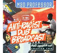 Mad Professor - Anti-Racist Broadcast