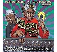 Mad Professor & Lee Perry - Black Ark Classics in Dub