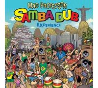 Mad Professor - Samba Dub Experience!