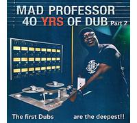 Mad Professor - The First Dubs Are the Deepest-40 Years of Dub 2