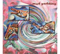 Mad Pudding - Dirt & Stone [Import]