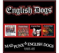 Mad Punx & English Dogs 1983/1985