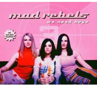 Mad Rebels - We Need Boys [Import]