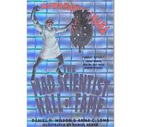Mad Scientist Hall of Fame Anna C. Long, Daniel H. Wilson (Auteur)